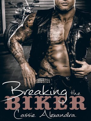 Breaking the Biker - ebook